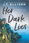 Her Dark Lies (A Novel) by J.T. Ellison, 9780778388302