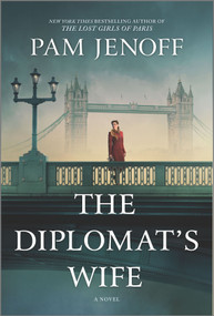 The Diplomat's Wife (A Novel) by Pam Jenoff, 9780778389378