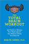 The Total Brain Workout (450 Puzzles to Sharpen Your Mind, Improve Your Memory & Keep Your Brain Fit) by Marcel Danesi, 9781335286000