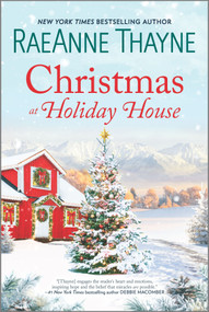 Christmas at Holiday House (A Holiday Romance Novel) by RaeAnne Thayne, 9781335080639
