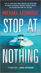 Stop at Nothing (A Novel) by Michael Ledwidge, 9781335239914