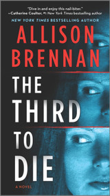 The Third to Die (A Novel) by Allison Brennan, 9780778388357