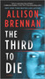 The Third to Die (A Novel) by Allison Brennan, 9780778388357