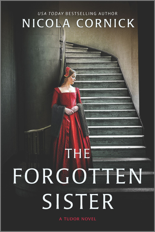 The Forgotten Sister (A Novel) by Nicola Cornick, 9781525809958