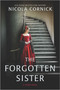 The Forgotten Sister (A Novel) by Nicola Cornick, 9781525809958