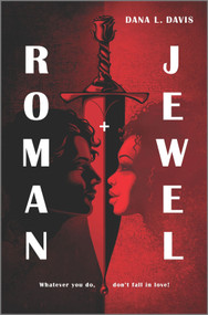 Roman and Jewel by Dana L. Davis, 9781335070623