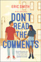 Don't Read the Comments - 9781335209962 by Eric Smith, 9781335209962