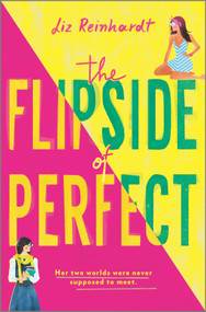 The Flipside of Perfect by Liz Reinhardt, 9781335470447