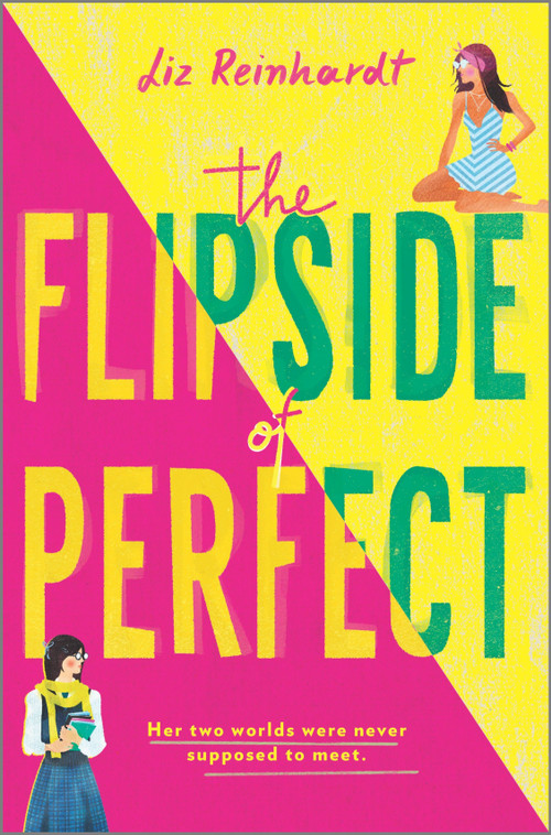 The Flipside of Perfect by Liz Reinhardt, 9781335470447