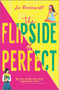The Flipside of Perfect by Liz Reinhardt, 9781335470447