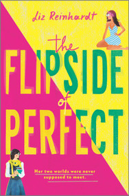 The Flipside of Perfect by Liz Reinhardt, 9781335470447