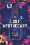 The Lost Apothecary (A Novel) by Sarah Penner, 9780778311010