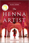 The Henna Artist (A Reese's Book Club Pick) - 9780778331476 by Alka Joshi, 9780778331476