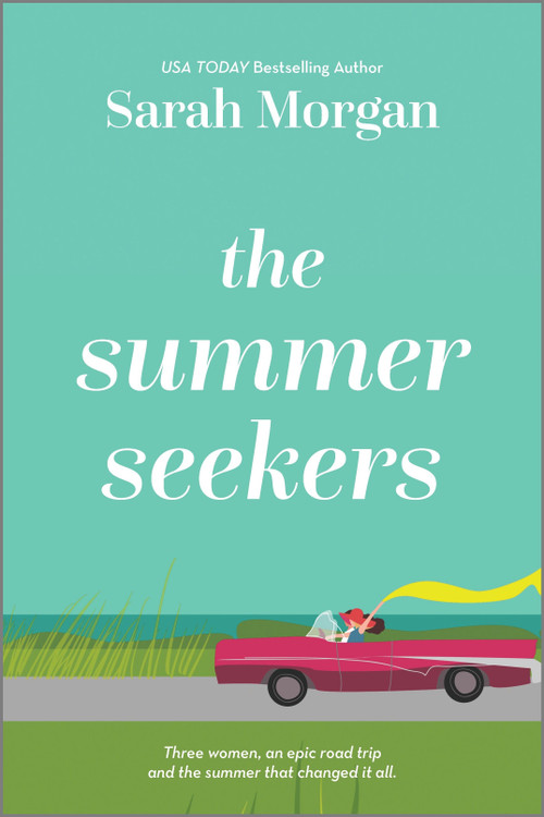The Summer Seekers (A Novel) by Sarah Morgan, 9781335180926