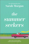 The Summer Seekers (A Novel) by Sarah Morgan, 9781335180926