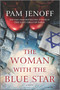 The Woman with the Blue Star (A Novel) by Pam Jenoff, 9780778389385