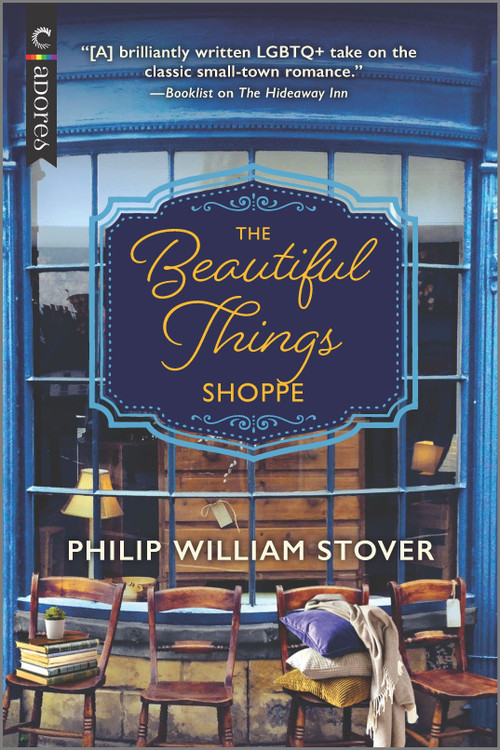 The Beautiful Things Shoppe (A Gay Small Town Romance) by Philip William Stover, 9781335940889