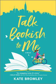 Talk Bookish to Me (A Romantic Comedy) by Kate Bromley, 9781525806438