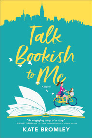 Talk Bookish to Me (A Romantic Comedy) by Kate Bromley, 9781525806438