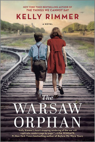 The Warsaw Orphan (A WWII Historical Fiction Novel) by Kelly Rimmer, 9781525895999