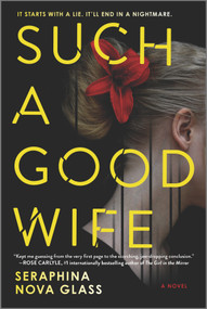 Such a Good Wife (A Twisted Psychological Thriller Where One Mistake Leads to a Deadly Game of Deception) by Seraphina Nova Glass, 9781525896019