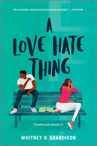 A Love Hate Thing by Whitney D. Grandison, 9781335409836