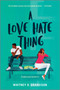 A Love Hate Thing by Whitney D. Grandison, 9781335409836