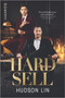 Hard Sell (A Best Friend's Brother Romance) by Hudson Lin, 9781335500151