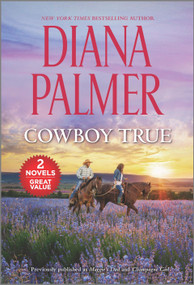 Cowboy True (A 2-in-1 Collection) by Diana Palmer, 9781335463159