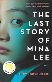 The Last Story of Mina Lee (A Reese's Book Club Pick) - 9780778388036 by Nancy Jooyoun Kim, 9780778388036