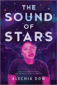 The Sound of Stars - 9781335406699 by Alechia Dow, 9781335406699