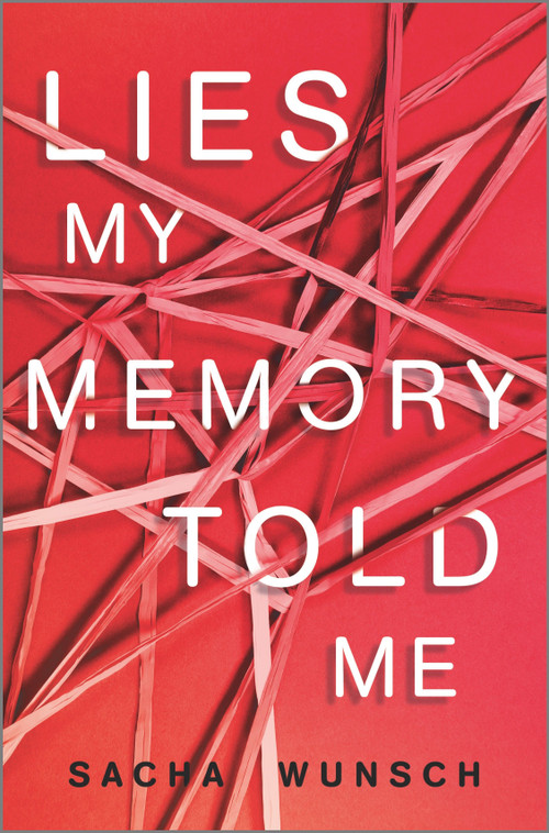 Lies My Memory Told Me by Sacha Wunsch, 9781335018274