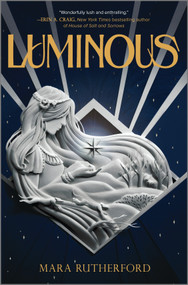 Luminous by Mara Rutherford, 9781335405654