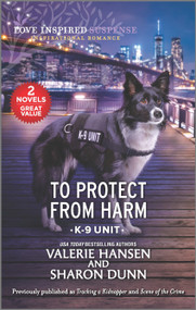 To Protect from Harm by Valerie Hansen, Sharon Dunn, 9781335424617