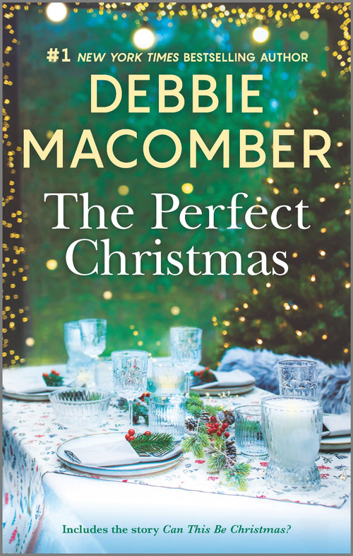 The Perfect Christmas (A Holiday Romance Novel) by Debbie Macomber, 9780778311263
