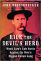 Ride the Devil's Herd (Wyatt Earp's Epic Battle Against the West's Biggest Outlaw Gang) by John Boessenecker, 9781335150004