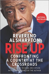 Rise Up (Confronting a Country at the Crossroads) by Al Sharpton, 9781335522542