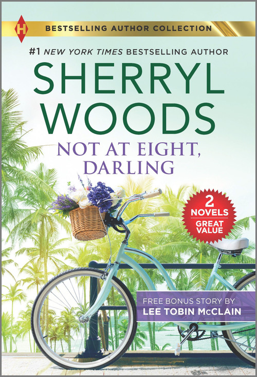 Not at Eight, Darling & The Soldier and the Single Mom by Sherryl Woods, Lee Tobin McClain, 9781335406231