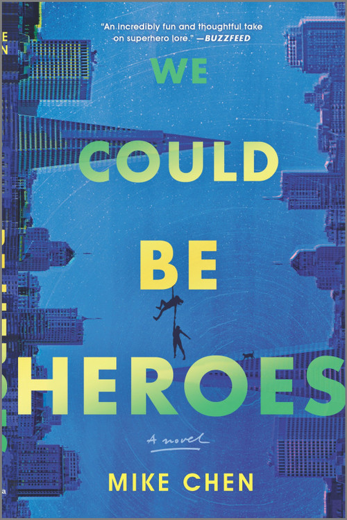 We Could Be Heroes (a novel) by Mike Chen, 9780778311317