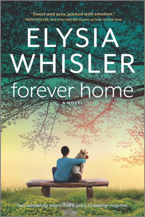 Forever Home (A Novel) - 9780778311607 by Elysia Whisler, 9780778311607