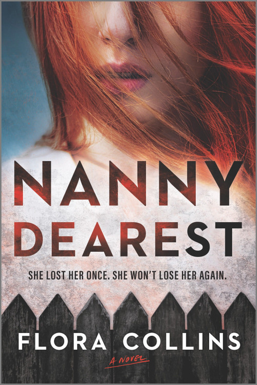 Nanny Dearest (A Novel) by Flora Collins, 9780778311614