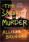 The Sorority Murder (A Novel) by Allison Brennan, 9780778311683