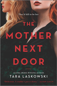 The Mother Next Door (A Novel of Suspense) by Tara Laskowski, 9781525804700