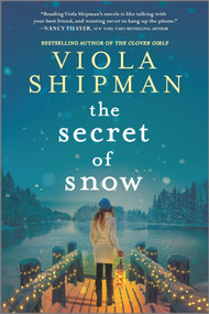 The Secret of Snow (A Novel) by Viola Shipman, 9781525806445