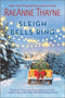 Sleigh Bells Ring (A Christmas Romance Novel) by RaeAnne Thayne, 9781335522443