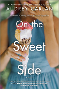 On the Sweet Side (A Novel) by Audrey Carlan, 9781335916396