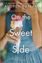 On the Sweet Side (A Novel) by Audrey Carlan, 9781335916396