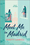 Meet Me in Madrid (An LGBTQ Romance) by Verity Lowell, 9781335631008