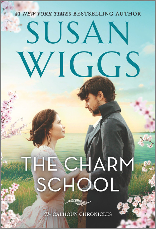 The Charm School (A Novel) by Susan Wiggs, 9780778386018