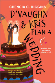 D'Vaughn and Kris Plan a Wedding by Chencia C. Higgins, 9781335534941